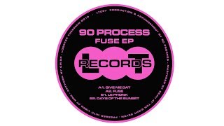 90 Process - Fuse
