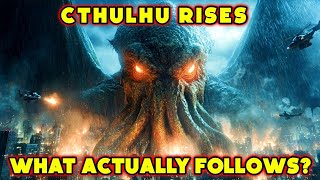 Full What If Cthulhu Woke Up Tomorrow - Plausible World Events Explored! Guide