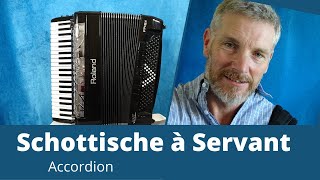Schottische a Servant  (On Accordion)