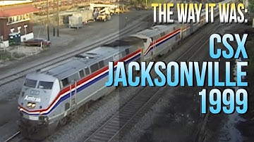 The Way It was: Jacksonville 1999 - CSX Gateway To Florida