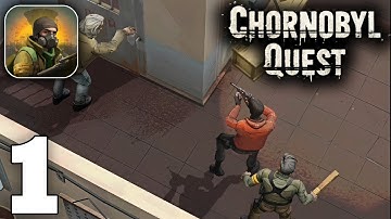 Chornobyl Quest Gameplay Walkthrough Part 1 (iOS, Android)