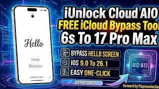 FREE iCloud Bypass Tool Complete Guide iPhone 6s to 17 Pro Max | iUnlock Cloud AIO A12+ Tool screenshot 1