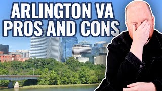 Living in ARLINGTON VIRGINIA: Is it Worth it?? The Pros and Cons