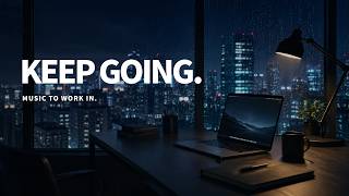 KEEP GOING. — 2 Hour Deep Work Session