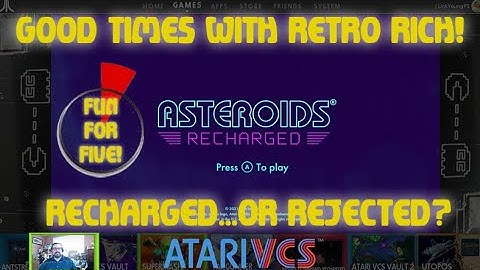 Atari VCS - Asteroids Recharged! - Fun For Five! Good Times With Retro Rich Ep. 132