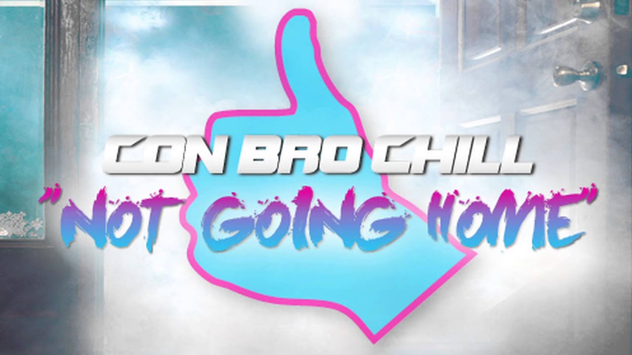 Con Bro Chill - Not Going Home (Audio Only) - YouTube