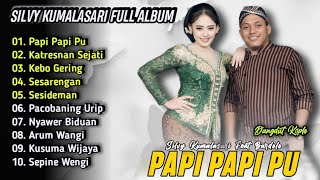 Papi Papi Pu - Silvy Kumalasari ft.Bardolo Full Album | Campursari Dangdut Koplo Terbaru |Sesarengan
