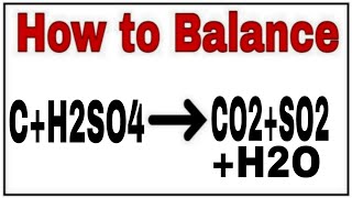 How to C H2SO4=SO2 CO2 H2O|Chemical equation C H2SO4=SO2 CO2 H2O|C H2SO4=SO2 CO2 H2O balance