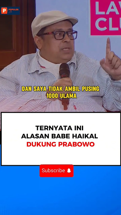 Alasan Babe Haikal Hasan dukung Prabowo ‼️ #prabowo #haikalhasan