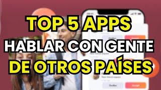 🥇 TOP 5 APPS para HABLAR CON GENTE de OTROS PAÍSES screenshot 1
