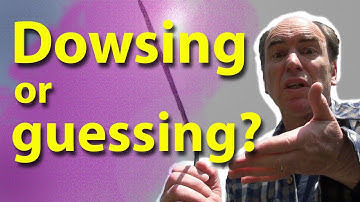 Dowsing rods & dowsing - is it just guessing?