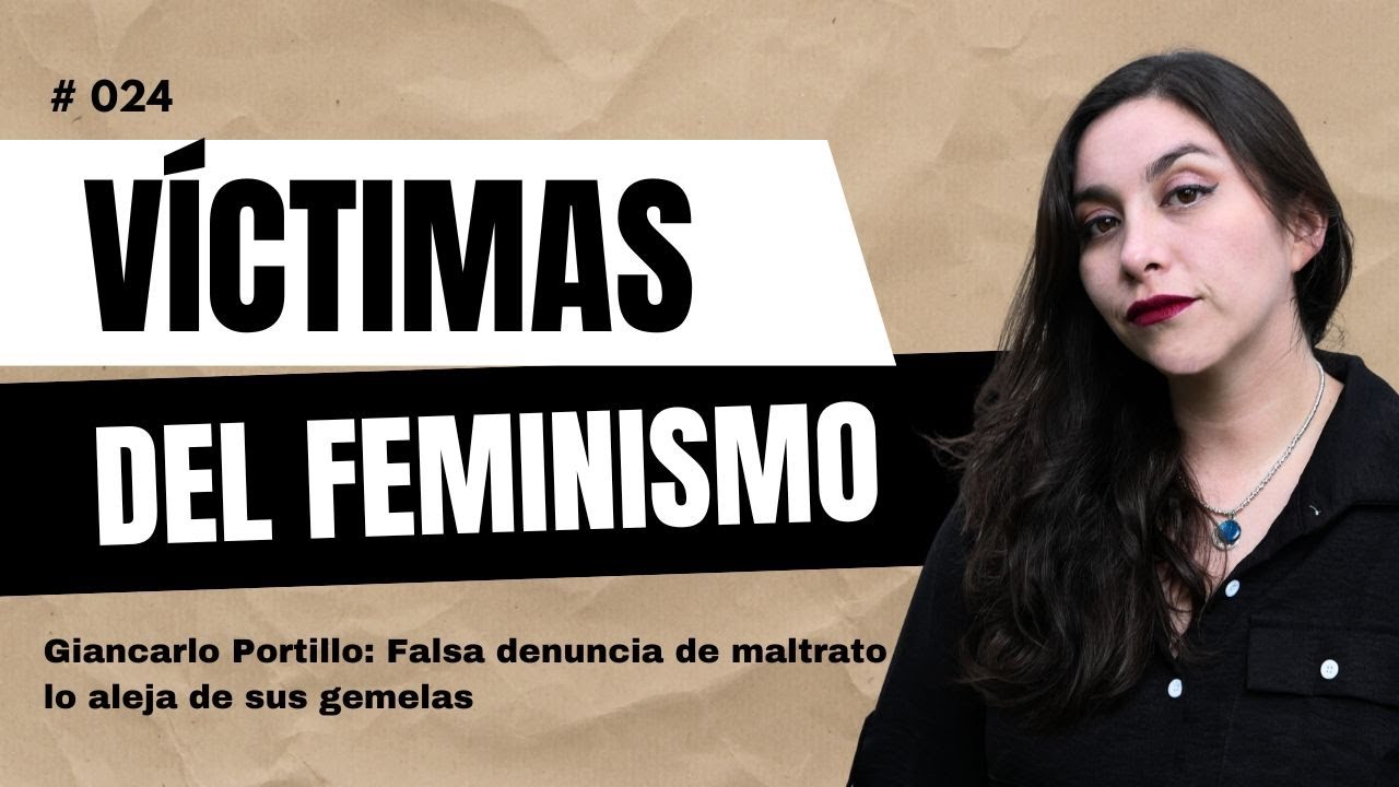 VÍCTIMAS DEL FEMINISMO - Ep. 24: Giancarlo Portillo