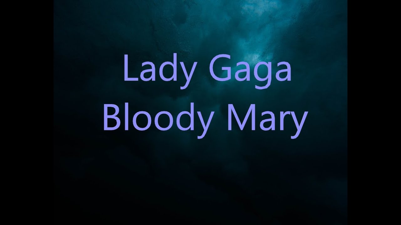Lady Gaga Bloody Mary (Lyrics) Tiktok speed up YouTube
