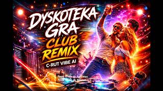 Akurat - Dyskoteka Gra ( Club Remix) 2026 | C-RUT VIBE AI