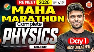 Physics Maha Marathon Day 1 🚀 Complete Physics Revision for RE NEET 2027 | by Ahad Sir