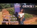 GRWM!! + A Day In The Life Of A College Student at Howard University