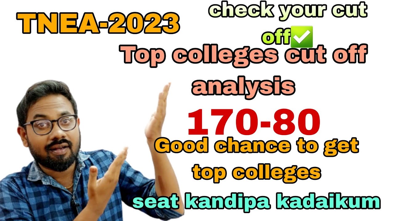 TNEA2023 Top colleges Cut off analysis 17080 kandipa seat