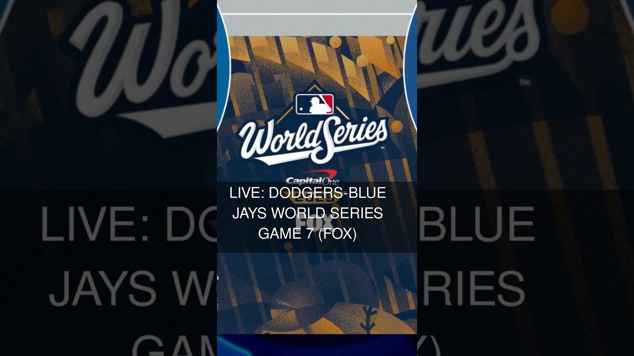 LIVE: Dodgers-Blue Jays World Series Game 7 (FOX)