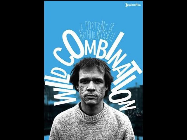 Wild Combination: A Portrait of Arthur Russell with Matty Monroe