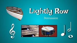 Lightly Row   Percussion