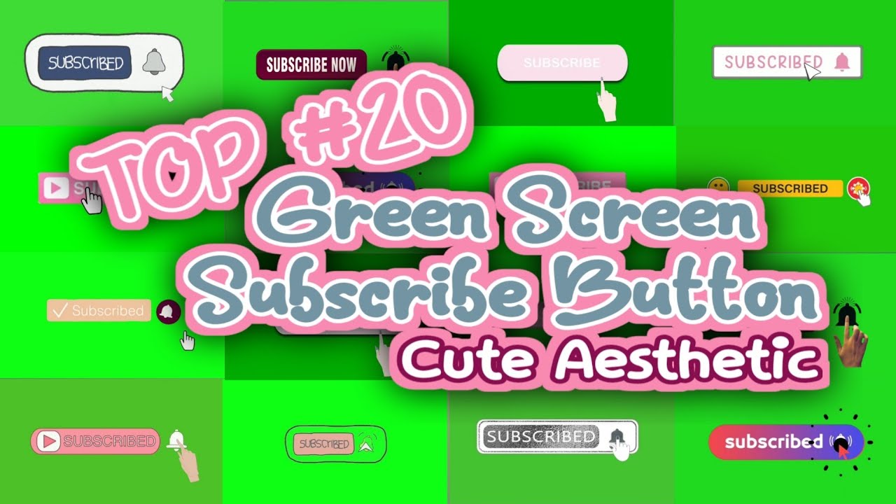 Top 20 green screen subscribe button cute aesthetic | No copyright [Free Download Link]
