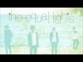 the equal lights  「Hello」
