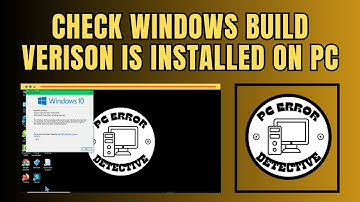 How to Check Windows Build Version Installed on PC