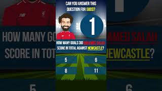 Newcastle vs Liverpool - Mohamed Salah Trivia  #shorts #salah #liverpool #trivia #quiz #newcastle