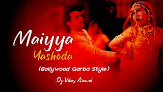 02 Maiyya Yashoda (Hindi Garba Mix) - Dj Vikas Anaval