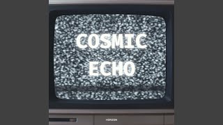 Cosmic Echo