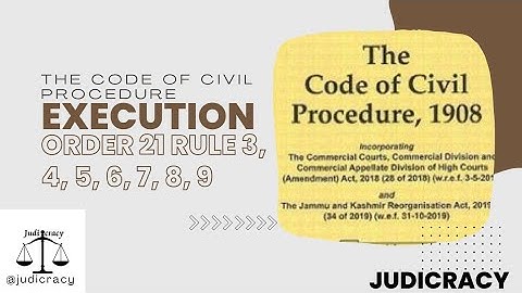 Execution || Order 21 Rule 3, 4, 5, 6, 7, 8, 9 || Part-9 || Civil Procedure Code @judicracy