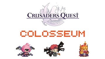 Crusaders Quest Colosseum (Sneak Mandy Alex)