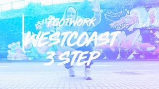 Breaking Tutorial: FOOTWORK WEST COAST 3 STEP
