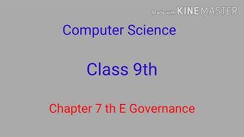 Computer Science class 9th chapter 7 e-governance