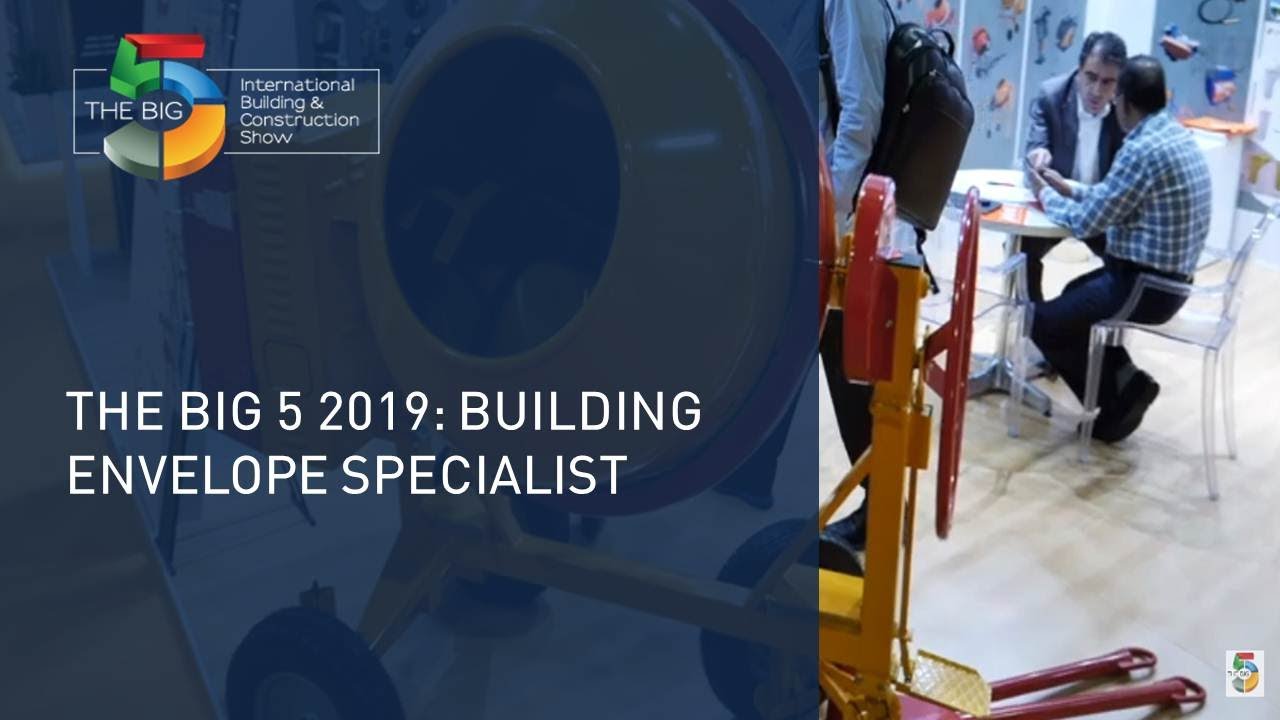 The Big 5 2019: Building Envelope Specialist - The Big 5 Exhibition
