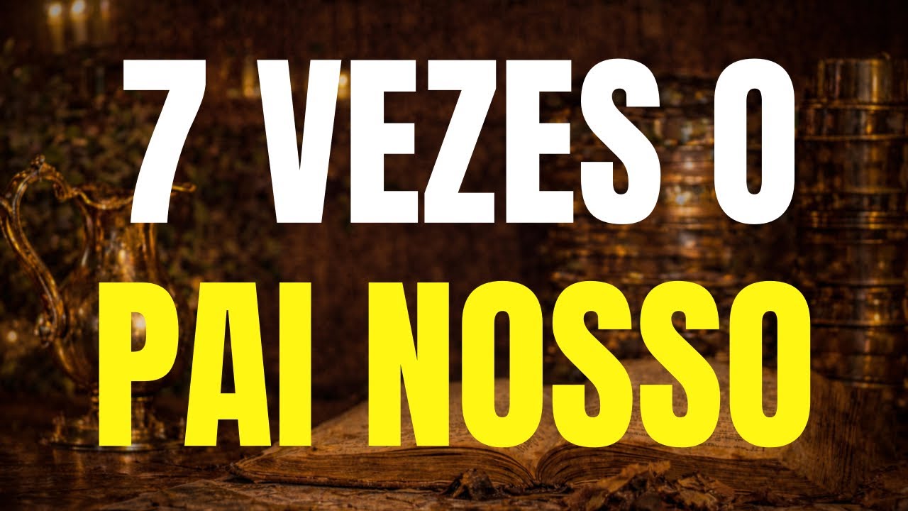 PAI NOSSO Repetido 7 Vezes: A Oração Que Abre Portas Impossíveis!