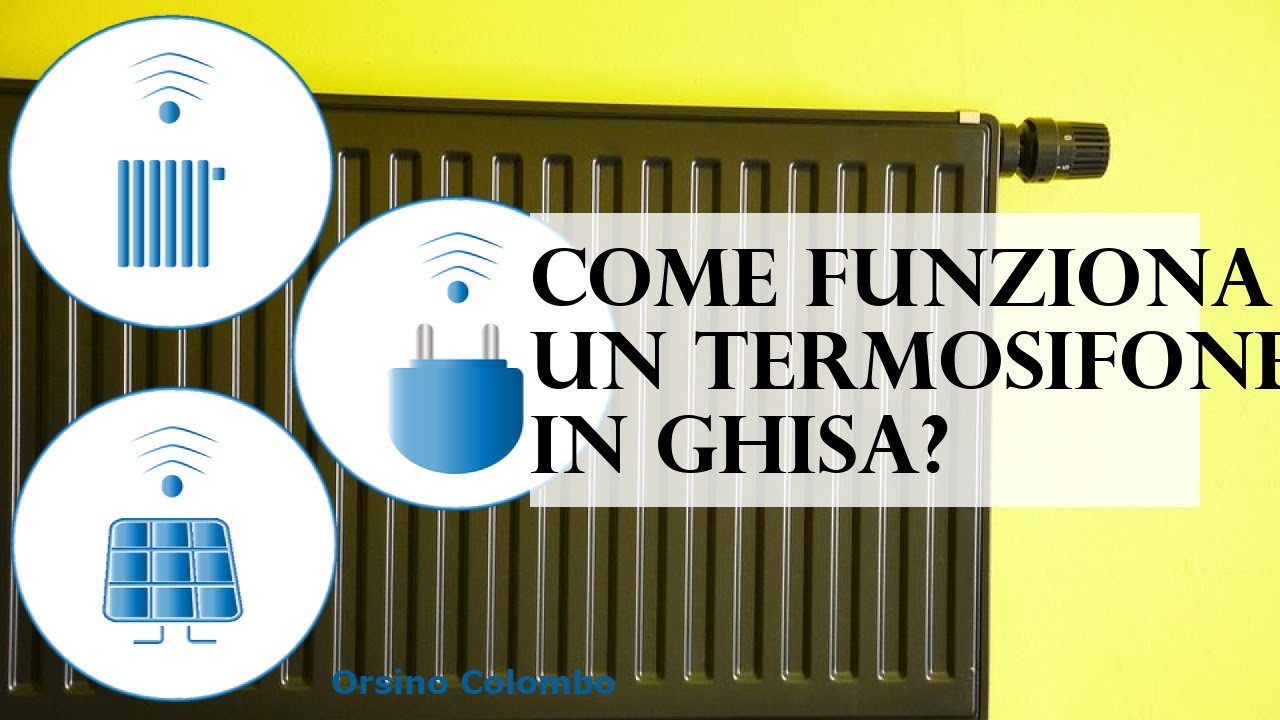 Come funziona un termosifone in ghisa? 