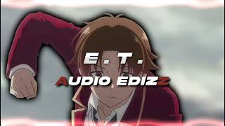 E.t. - Katy Perry Ft. Kanye West Audio Edit