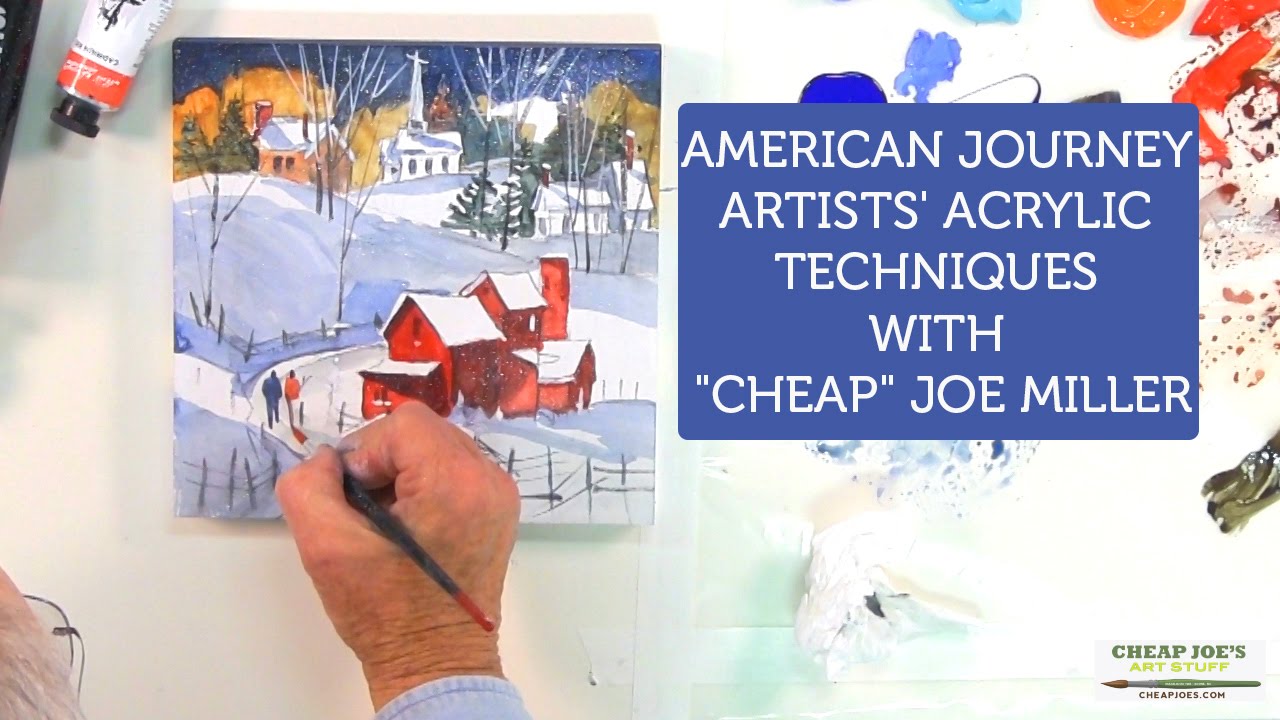 Cheap Joe S Watercolor Tutorial | american journey artists acrylic techniques with quot cheap Cheap Joe S Watercolor Tutorial | american journey artists acrylic techniques with quot cheap