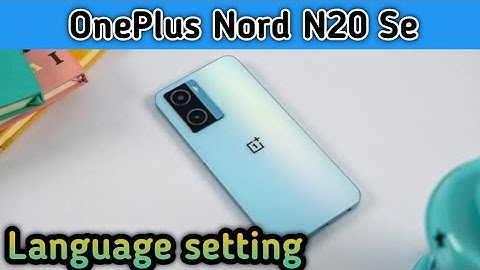 Language Change In Oneplus Nord N20 Se,Oneplus Nord N20 Se Mein Language Change Kaise