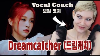 DREAMCATCHER  (드림캐쳐) - BEcause  - Vocal Coach & Professional Singer Reaction ..Dark Queens Arrived!!