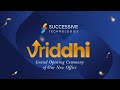 Successive Technologies new office inaugration event #Vriddhi highlights .