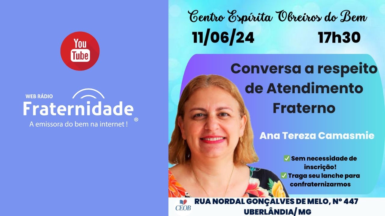 Tarde - Ana Tereza Camasmie - Conversa a respeito de Atendimento Fraterno