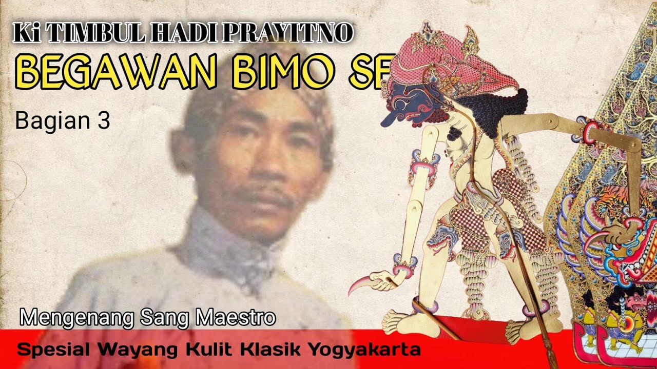 Begawan Bimo Sekti 3 - Ki Timbul Hadi Prayitno