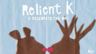 Video thumbnail of "Relient K - I Celebrate The Day (Official Audio Video)"