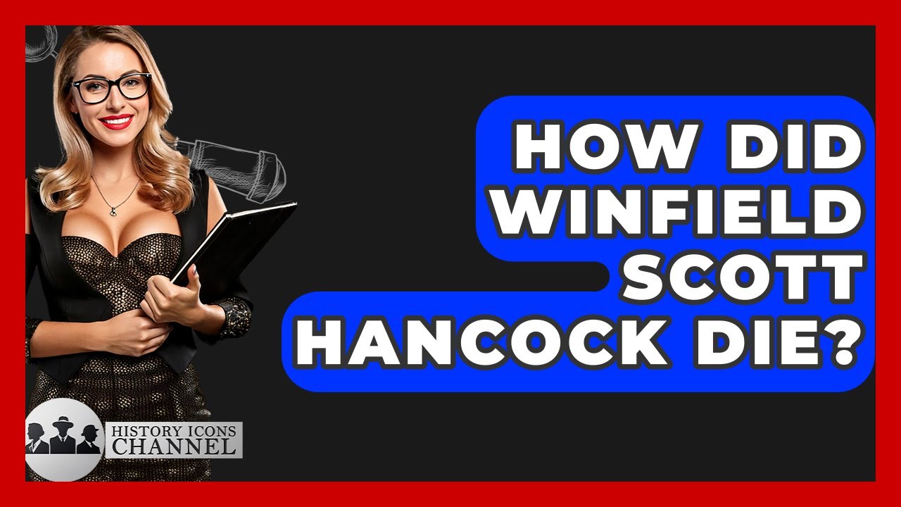 How Did Winfield Scott Hancock Die? - History Icons Channel