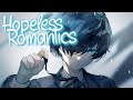 Nightcore Hopeless Romantics James TW Lyrics Nightcore Hopeless Romantics James TW Lyrics