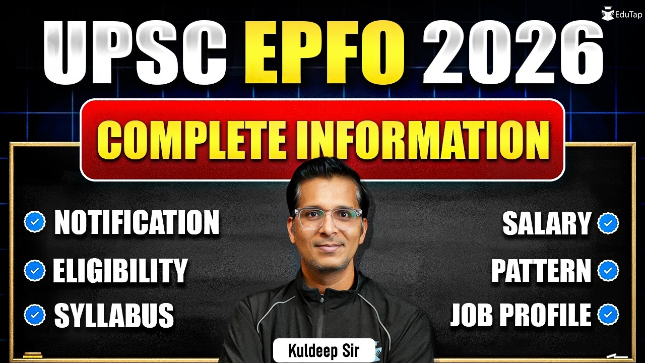 UPSC EPFO Complete Information 2026 | Notification, Eligibility, Syllabus, Pattern, Salary