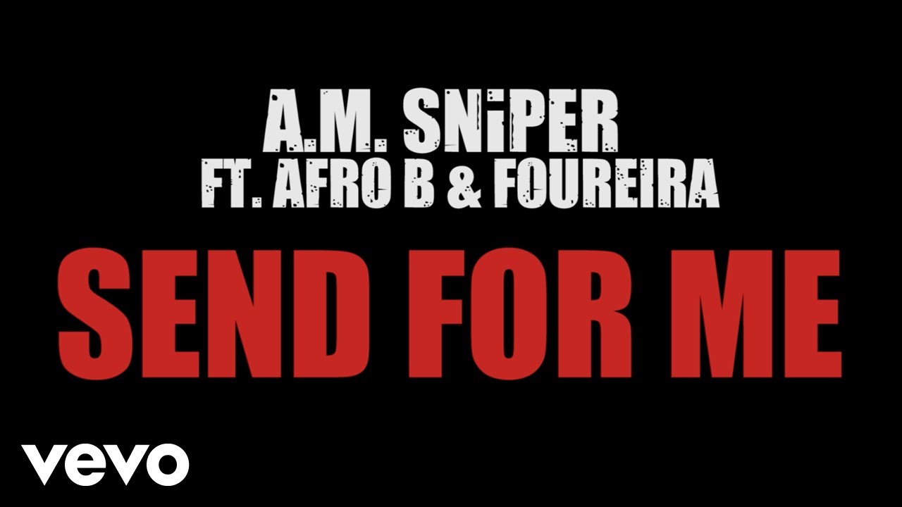 A.M. SNiPER - SEND FOR ME (Official Trailer) ft. Afro B, Eleni Foureira