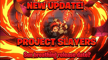 Sun breathing release date! *NEW MINI UPDATE* + CODES! Project Slayers